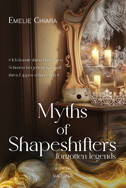 Myths of Shapeshifters - forgotten legends (Band 1) - Emelie Chiara