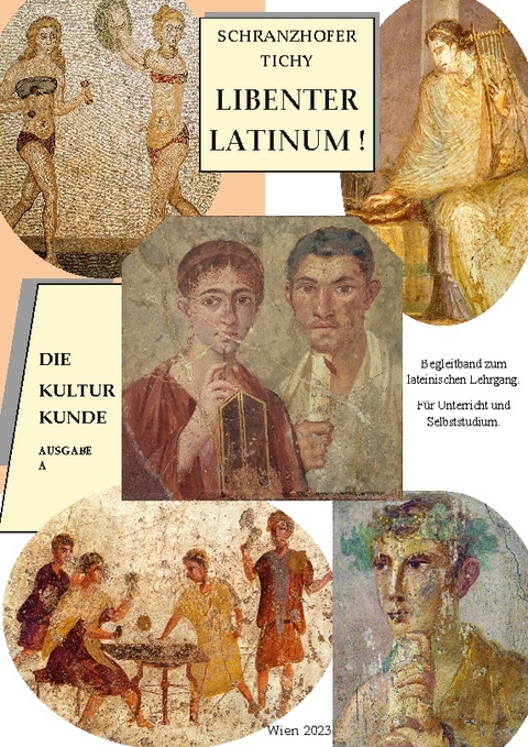 Libenter Latinum! Die Kulturkunde - Elisabeth Schranzhofer, Gertrud Tichy