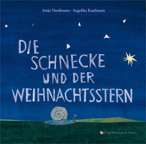 Die Schnecke und der Weihnachtsstern - Antje Nordmann