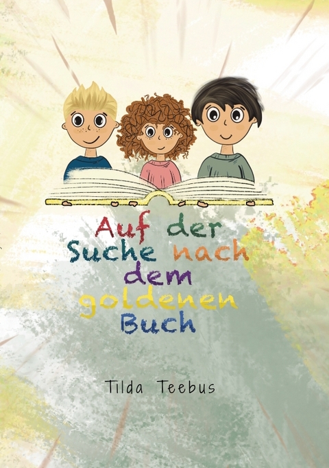 Auf der Suche nach dem goldenen Buch - Tilda Teebus