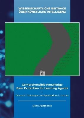 Comprehensible Knowledge Base Extraction for Learning Agents - Daan Apeldoorn