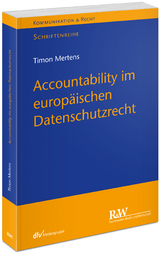 Accountability im europäischen Datenschutzrecht - Timon Mertens