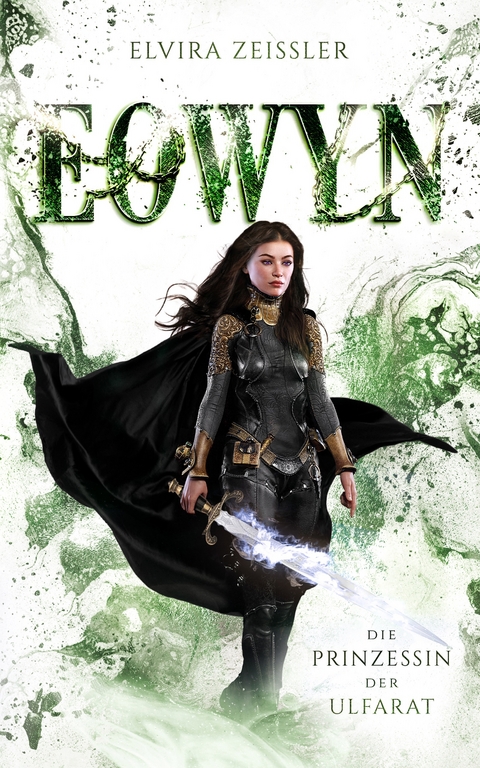 Eowyn: Die Prinzessin der Ulfarat (Eowyn-Saga IV) - Elvira Zeißler