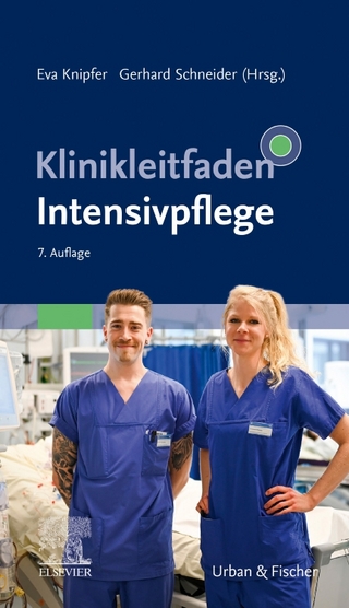 Klinikleitfaden Intensivpflege - Eva Knipfer; Gerhard Schneider