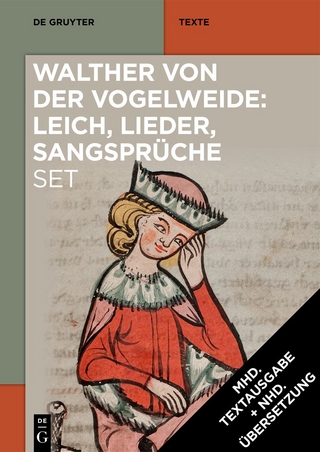 Walther von der Vogelweide: Leich, Lieder, Sangsprüche - Walther von der Vogelweide