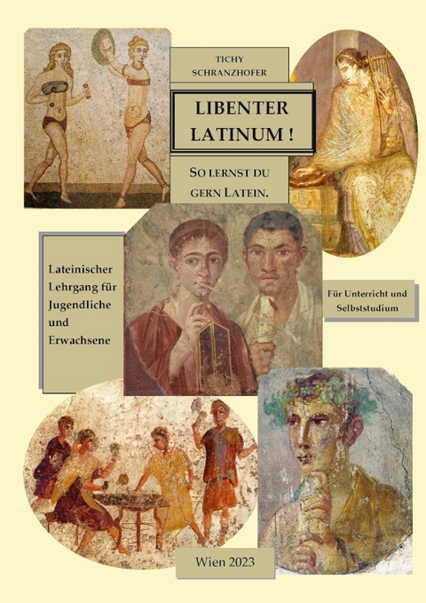 Libenter Latinum ! - Gertrud Tichy, Elisabeth Schranzhofer