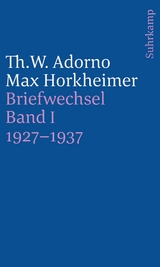 Briefe und Briefwechsel - Theodor W. Adorno, Max Horkheimer