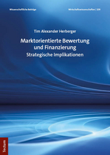 Marktorientierte Bewertung und Finanzierung - Tim Alexander Herberger