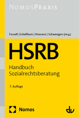 Handbuch Sozialrechtsberatung : HSRB - Fasselt, Ursula; Schellhorn, Helmut; Homann, Carsten; Schwengers, Clarita