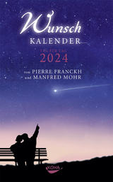 Wunschkalender 2024 - Pierre Franckh, Manfred Mohr