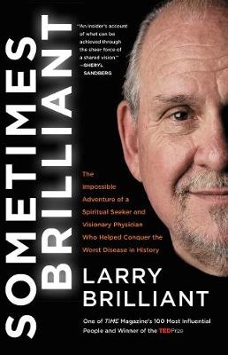 Sometimes Brilliant -  Larry Brilliant