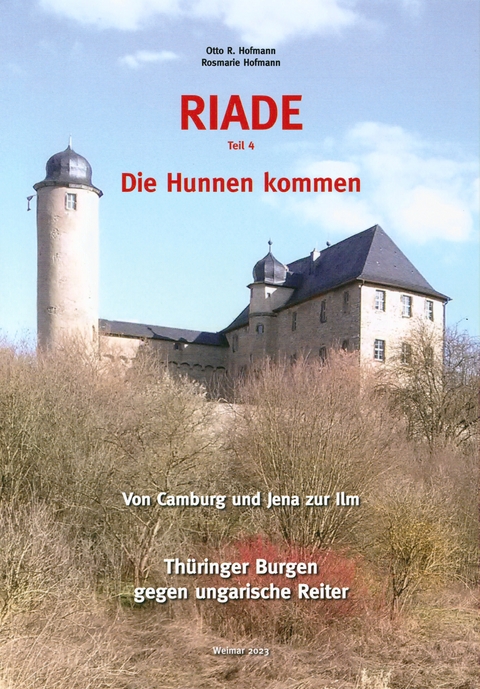 RIADE (Teil 4) – Die Hunnen kommen - Otto R. Hofmann, Rosmarie Hofmann