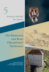 Die Kemenate der Burg Orlamünde/Thüringen - Ines Spazier, Benjamin Rudolph