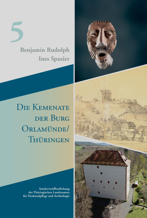 Die Kemenate der Burg Orlamünde/Thüringen - Ines Spazier, Benjamin Rudolph