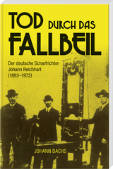 Tod durch das Fallbeil - Johann Dachs