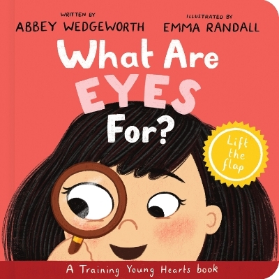 What Are Eyes For? Board Book - Abbey Wedgeworth
