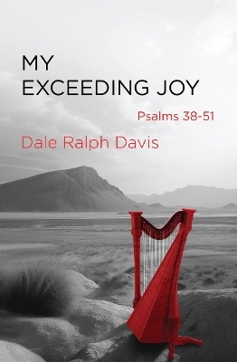 My Exceeding Joy - Dale Ralph Davis