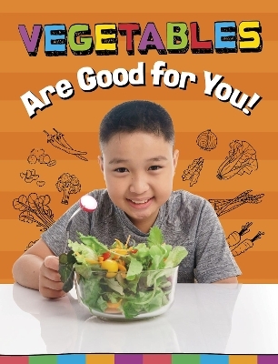 Vegetables Are Good for You! - Gloria Koster