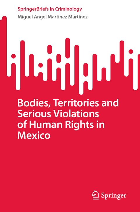 Bodies, Territories and Serious Violations of Human Rights in Mexico - Miguel Angel Martínez Martínez