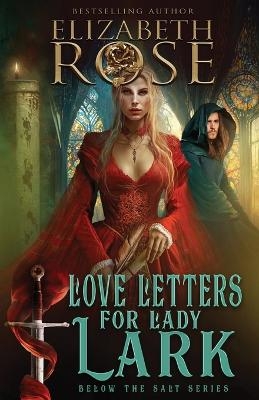 Love Letters for Lady Lark - Elizabeth Rose