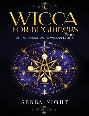 Wicca For Beginners - Serra Night