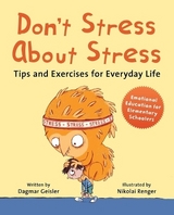 Don't Stress About Stress - Dagmar Geisler