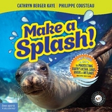 Make a Splash! - Kaye, Cathryn Berger