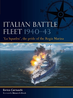 Italian Battle Fleet 1940–43 - Enrico Cernuschi