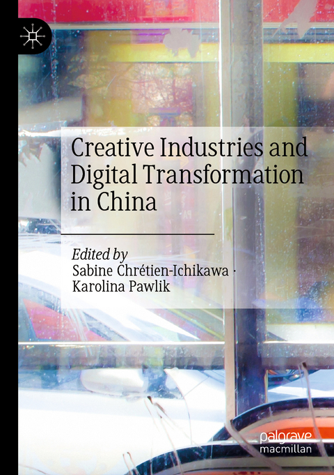 Creative Industries and Digital Transformation in China - 