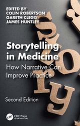 Storytelling in Medicine - Robertson, Colin; Clegg, Gareth; Huntley, James