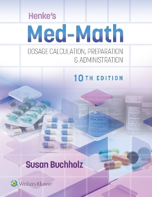 Henke's Med-Math 10e - Susan Buchholz