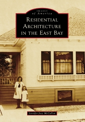 Residential Architecture in the East Bay - Jennifer Joey McCallon