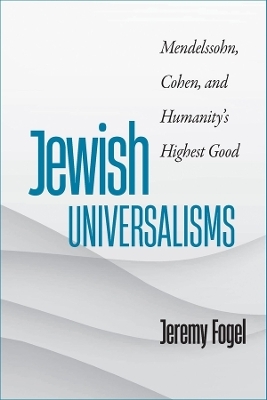 Jewish Universalisms - Jeremy Fogel