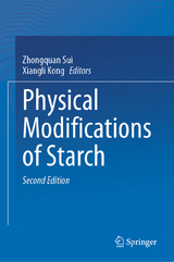 Physical Modifications of Starch - Sui, Zhongquan; Kong, Xiangli