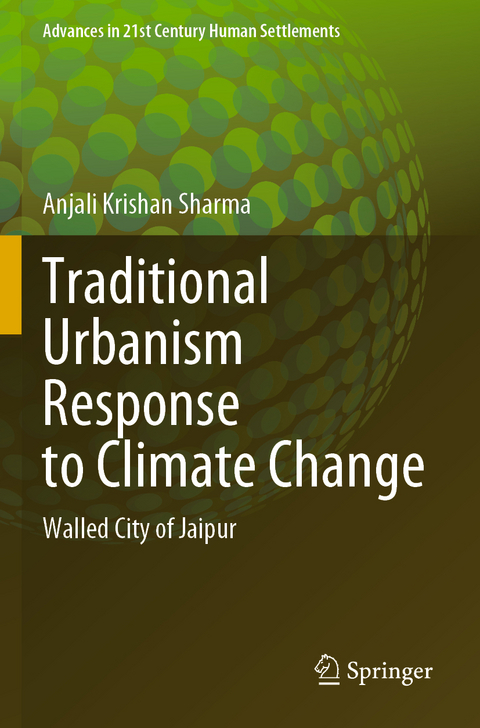Traditional Urbanism Response to Climate Change - Anjali Krishan Sharma