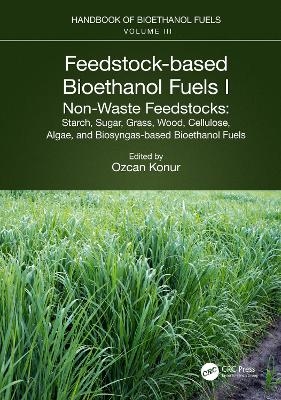 Feedstock-based Bioethanol Fuels. I. Non-Waste Feedstocks - 