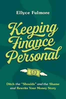 Keeping Finance Personal - Ellyce Fulmore