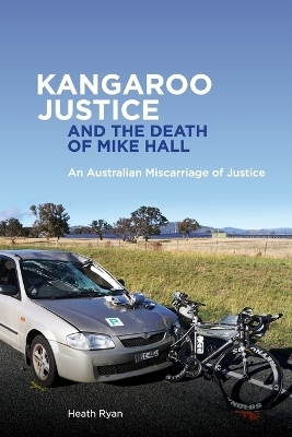 Kangaroo Justice and the Death of Mike Hall - Heath Ryan