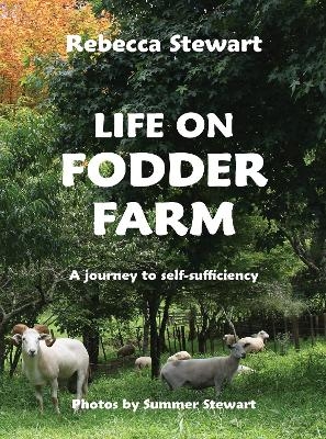 Life on Fodder Farm - Rebecca Stewart