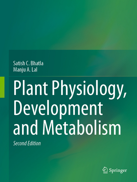 Plant Physiology, Development and Metabolism - Satish C. Bhatla, Manju A. Lal