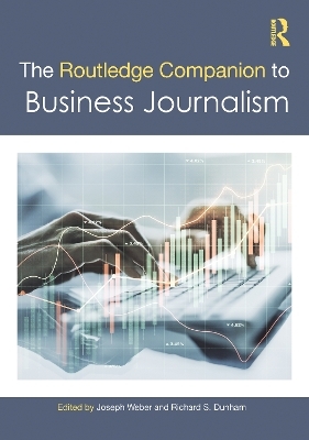 The Routledge Companion to Business Journalism - 