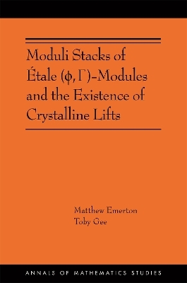 Moduli Stacks of Étale (ϕ, Γ)-Modules and the Existence of Crystalline Lifts - Matthew Emerton, Toby Gee