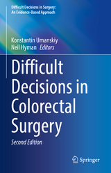Difficult Decisions in Colorectal Surgery - Umanskiy, Konstantin; Hyman, Neil