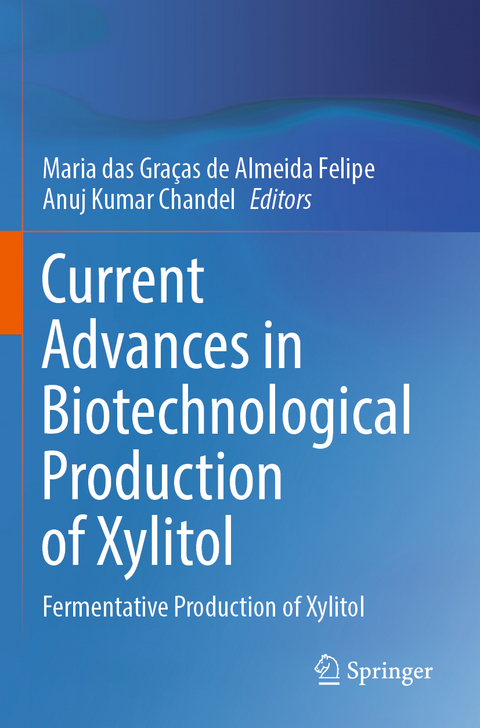 Current Advances in Biotechnological Production of Xylitol - 