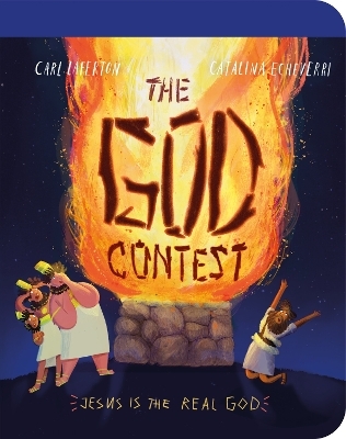 The God Contest Board Book - Carl Laferton