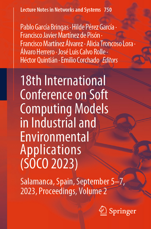 18th International Conference on Soft Computing Models in Industrial and Environmental Applications (SOCO 2023) - 