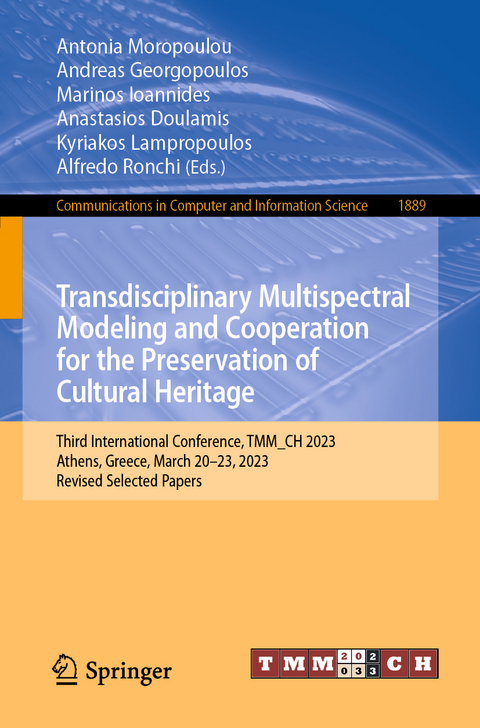 Transdisciplinary Multispectral Modeling and Cooperation for the Preservation of Cultural Heritage - 