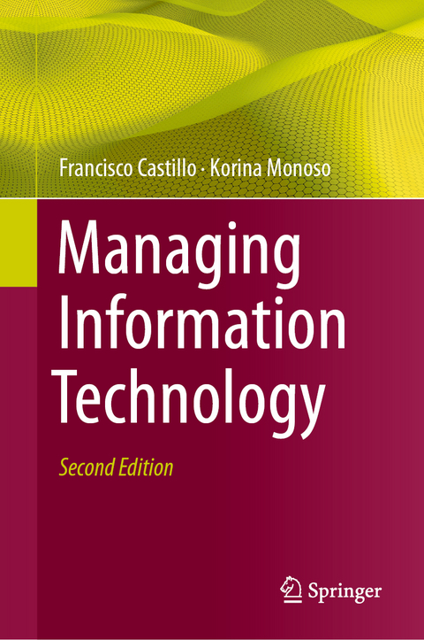 Managing Information Technology - Francisco Castillo, Korina Monoso