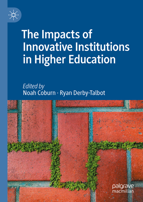 The Impacts of Innovative Institutions in Higher Education - 