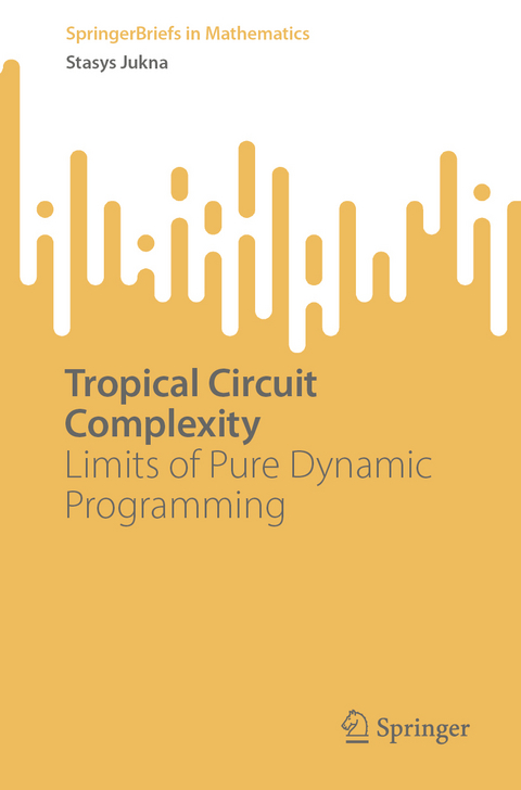 Tropical Circuit Complexity - Stasys Jukna